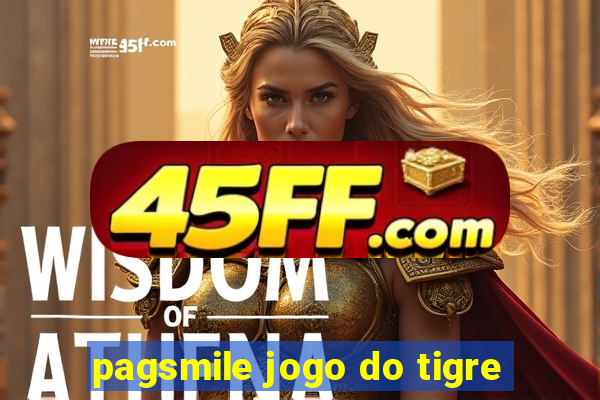 pagsmile jogo do tigre